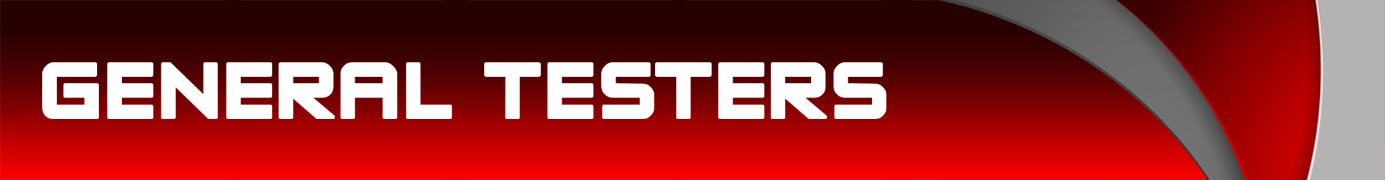 General Testers